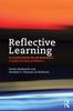 Raamat Reflective Learning : An Essential Tool for the Self-development of Health and Safety Practitioners