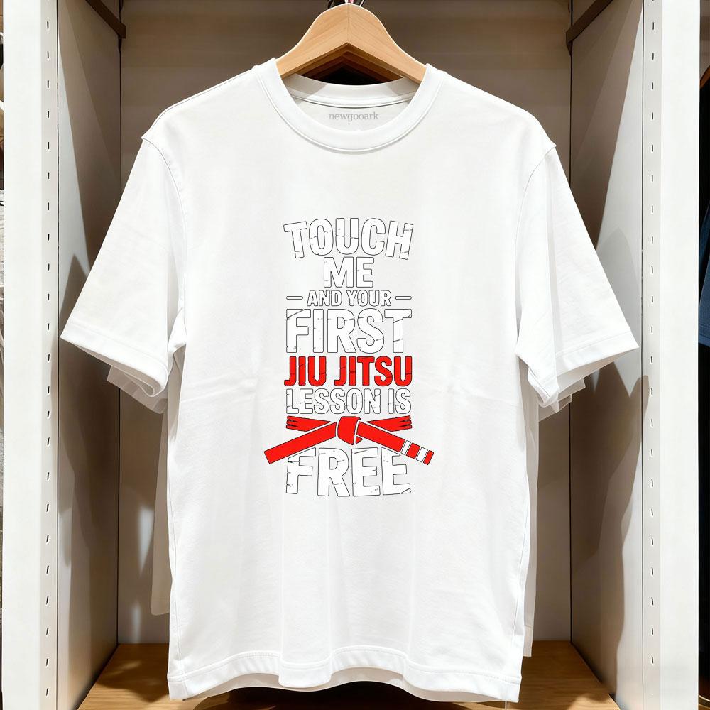 Touch Me and Your First Jiu Jitsu Lesson Is Free TShirt Woman Man Casual Cotton Graphic T Shirts Streetwear Ropa Hombre Tees