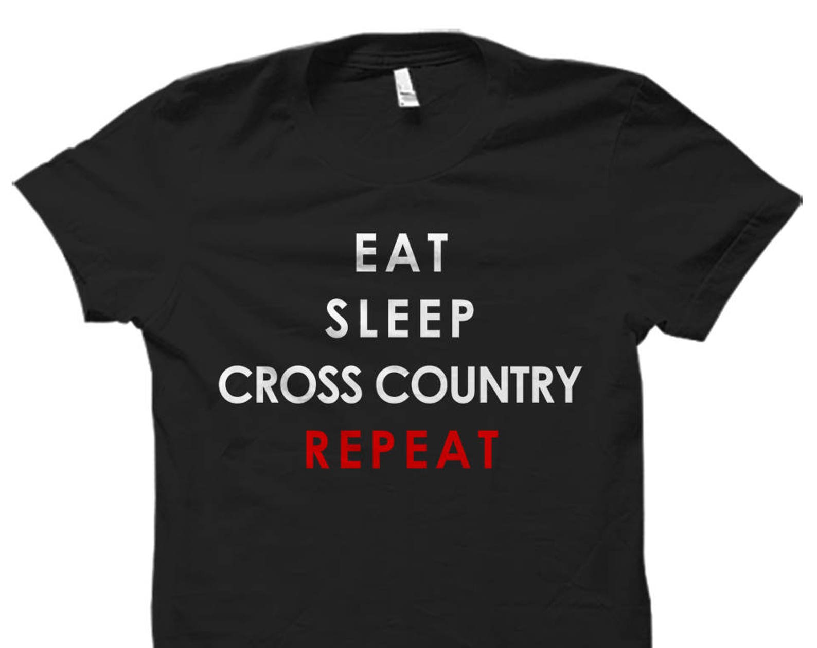 Eat Sleep Cross Country Repeat Shirt. Cross Country Shirt. Cross Country Gift. Cross Country Coach. Cross Country Runner Shirt #OS606 S