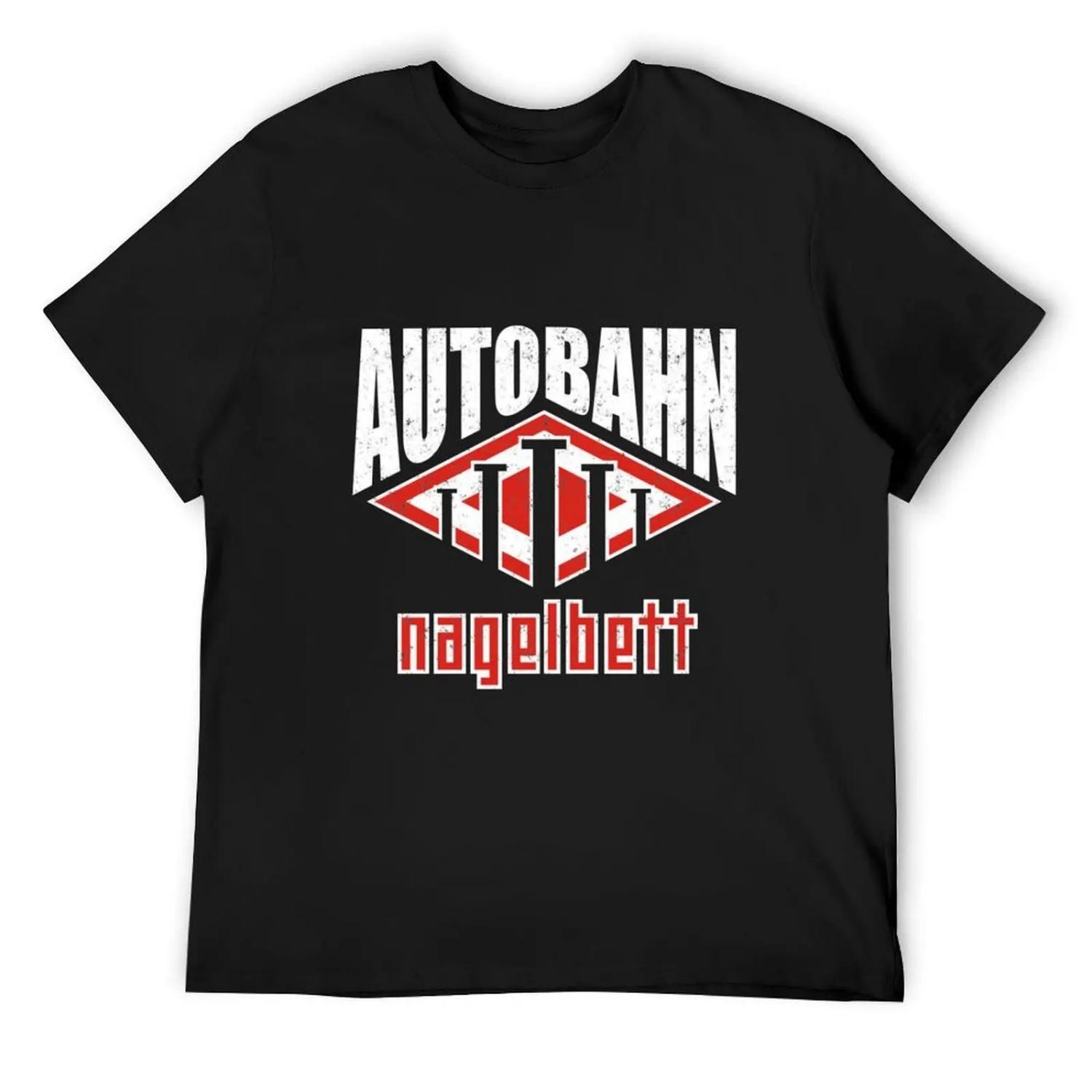 Autobahn - Nagelbett T-Shirt funny shirt cotton essential t shirt Personalized t-shirt oversized men tshirt S