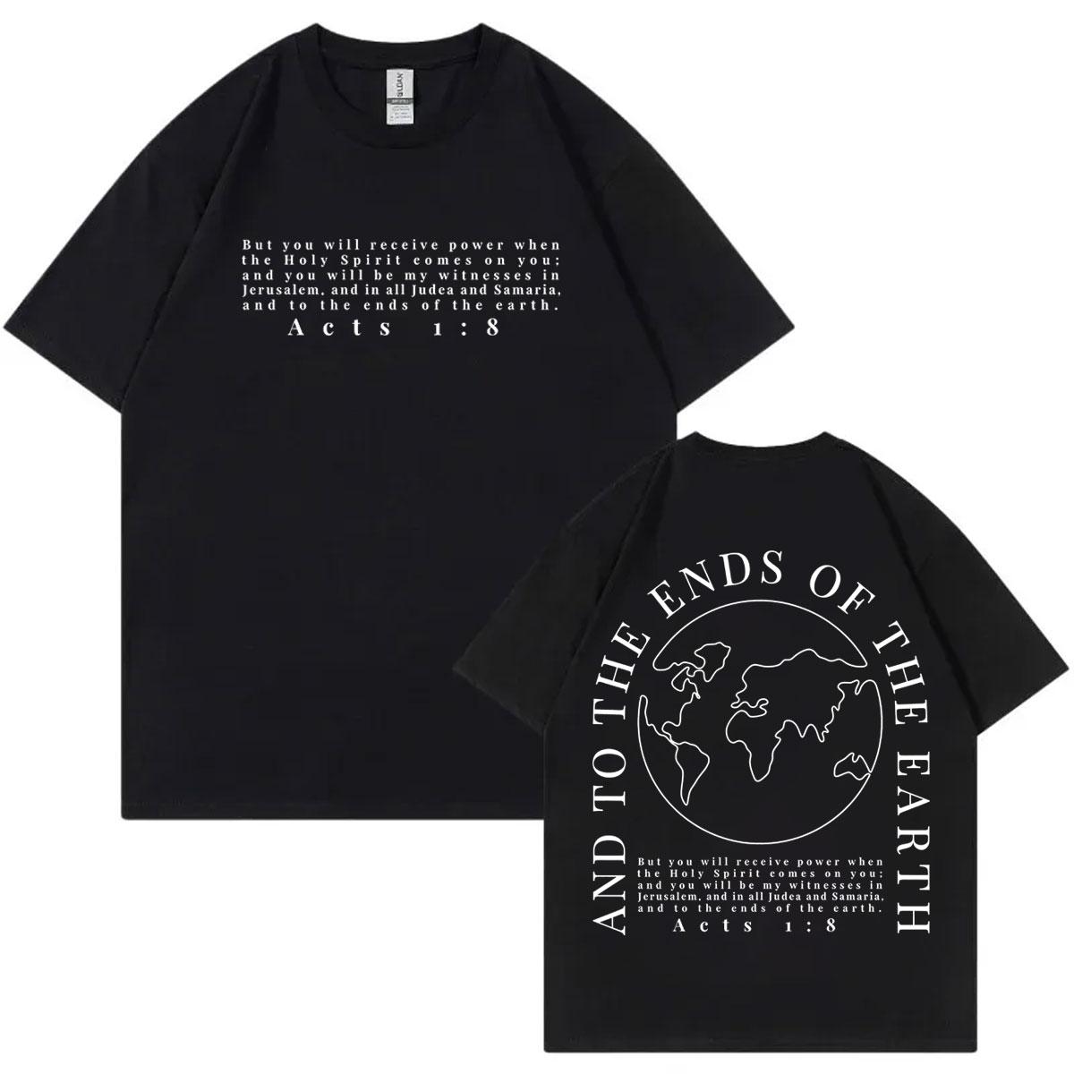 

To The Ends of The Earth Christian Bible Verse T Shirt High Quality Fashion Oversized Tshirts Men Women Casual Cotton Tshirt 4XL