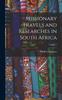 Kniha Missionary Travels and Researches In South Africa; Volume 1