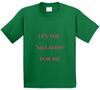 Its The...for Me Green T Shirt Youth