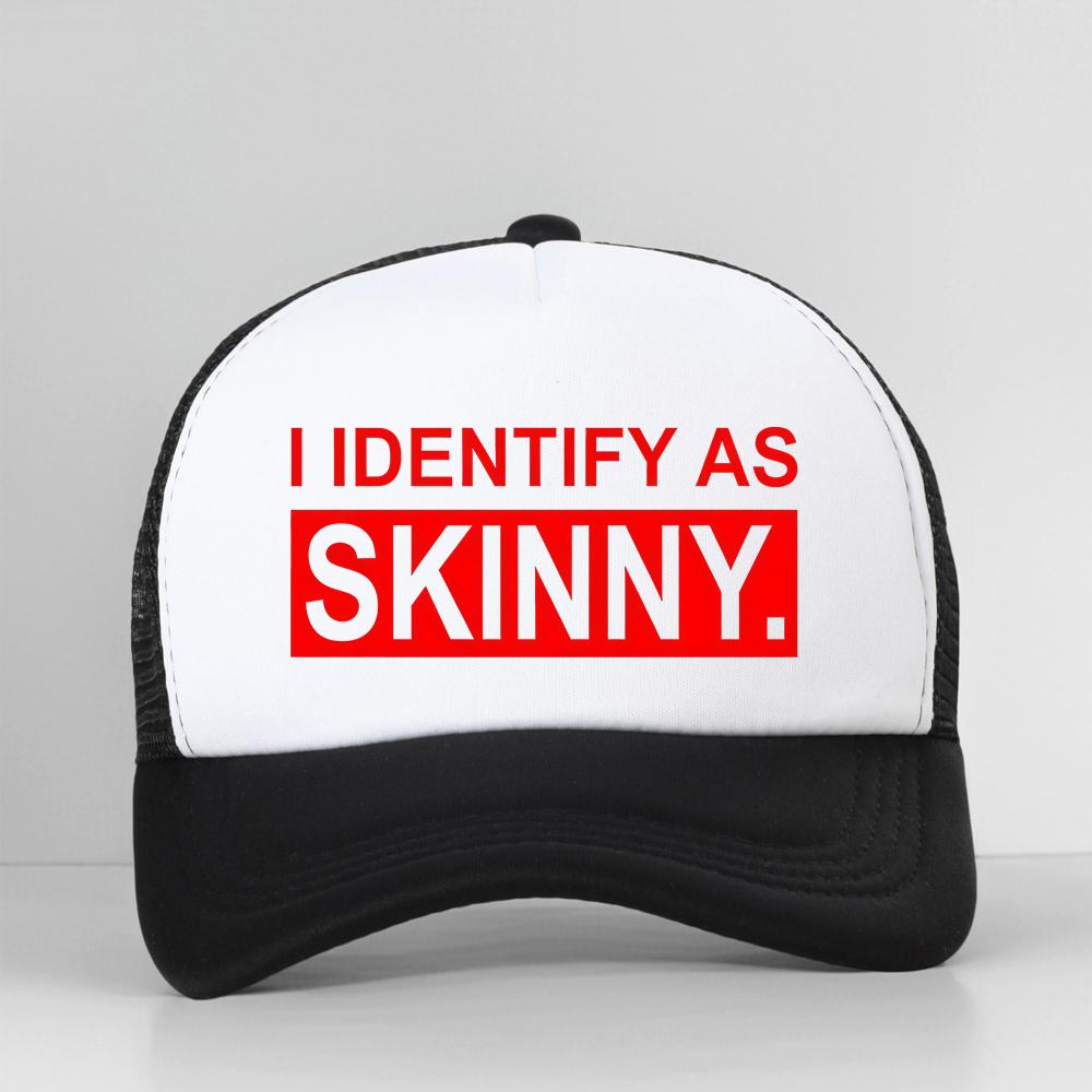 I Identify As Skinny Funny Prank Joke Baseball Cap Novelty Trendy Casual Summer Gym Sports Women Breathable Trucker Hat