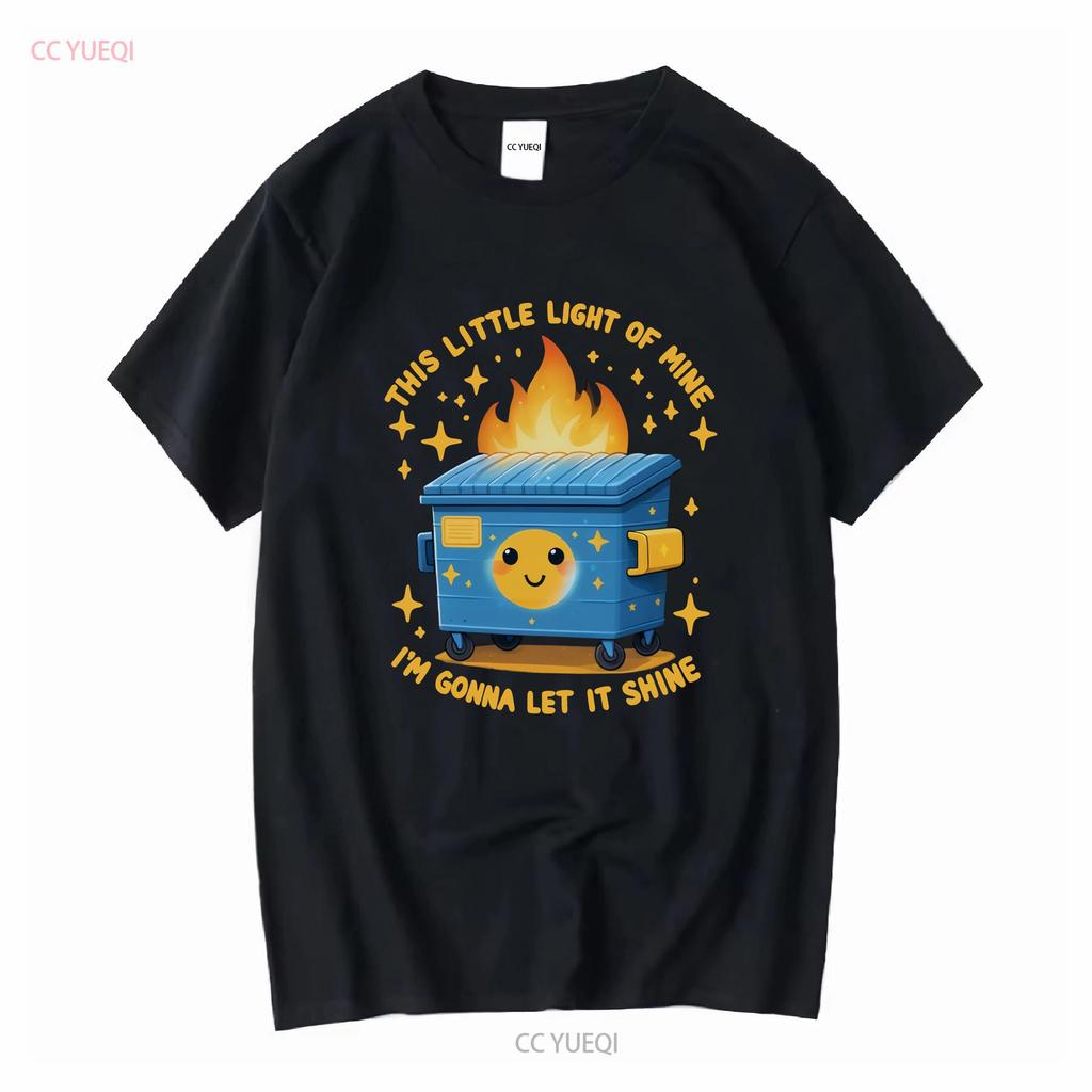 Funny Dumpster Fire T Shirt Sarcastic This Little Light Of Mine Im Gonna Let It Shine Sassy Sayings Vintage Washed Graphic