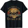 Too Weird Live Too Rare Die Vintage Skull Unisex T-Shirt