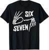 Six Seven 6 7 Meme Skeleton Hands Sign T-Shirt