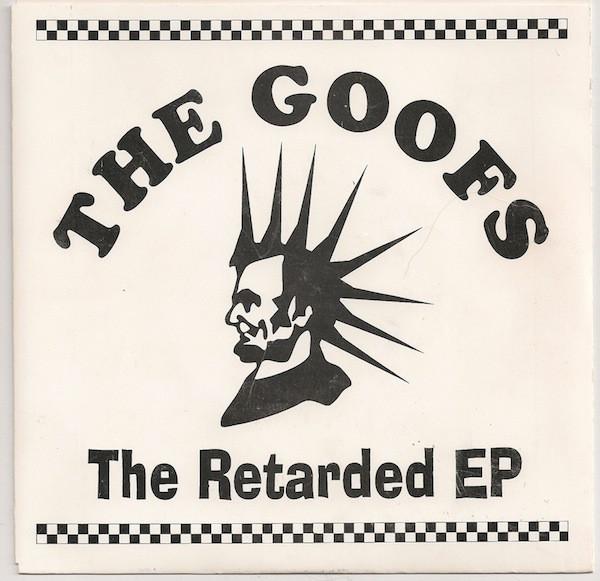 7inch Record GOOFS - The Retarded EP NONE NOT ON LABEL 1995 US Rock Used