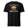 Mrs. Lovett's Meat Pies - Unisex T-Shirt