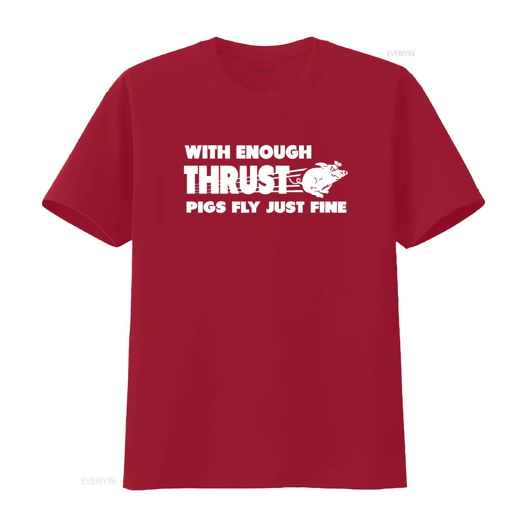 

With enough thrust pigs fly just fine funny science T Shirt vintage Washed Stylish Soft Unisex streetwear graphic Slightly S