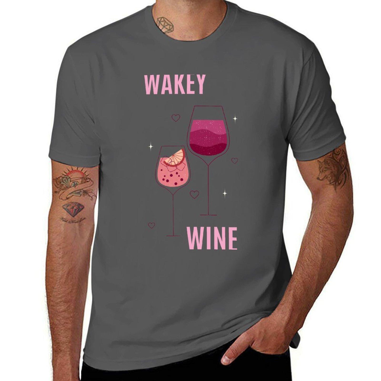 

Wakey Wines for drink lover T-Shirt t shirt man casual man t shirts high quality luxury brand T-Shirt 4XL