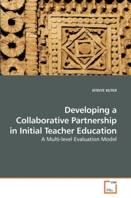 The Developing a Collaborative Partnership In Initial Teacher Education Book