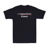 I Respectfully Dissent Funny Political Joke Immunity Quote Men's T-Shirt T-shirt