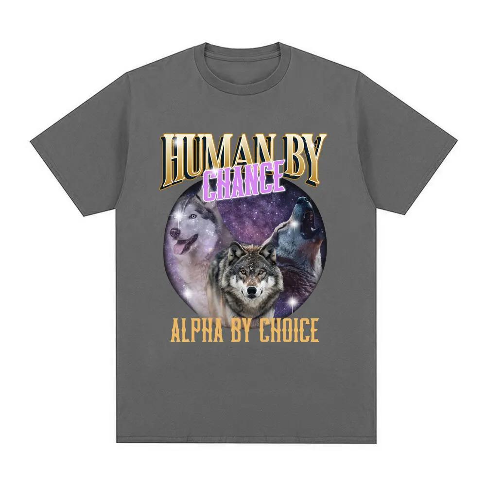 Human By Chance Alpha By Choice Wolf Tshirt Women Fashion Vintage Short Sleeve Tshirts Cotton Loose Oversized T Shirts Tops