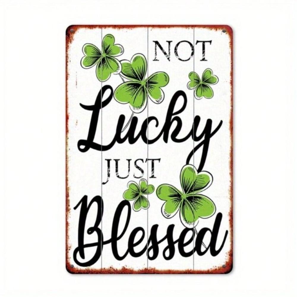 Metal Poster Blessed Not Lucky St Patricks Day Irish Blessing Wall Decor