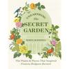 Découvrir le jardin secret: Les plantes et les lieux qui ont inspiré Frances Hodgson Burnett
