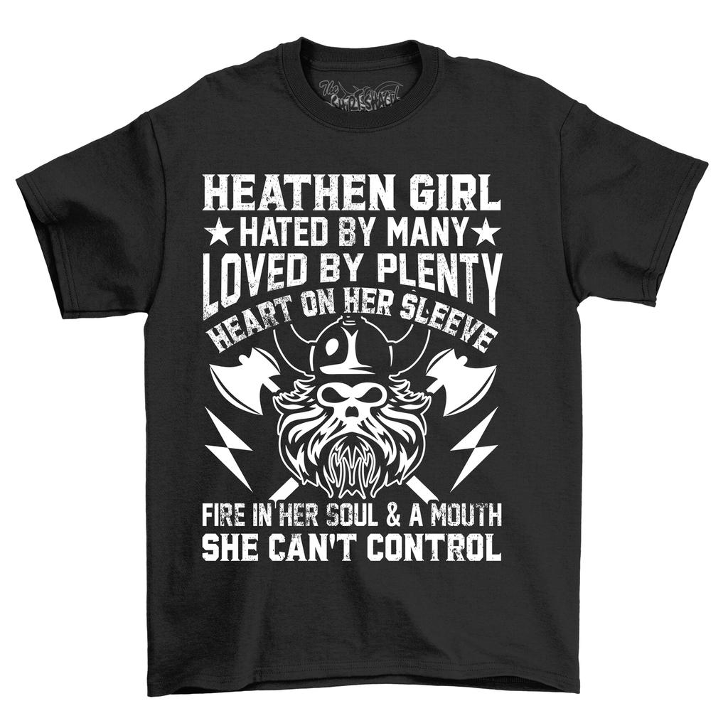 Heathen Girl Hated By Many - Funny T-Shirt Mens Womens Tees Top for Rebel Spirits! 100% Cotton, Unise
