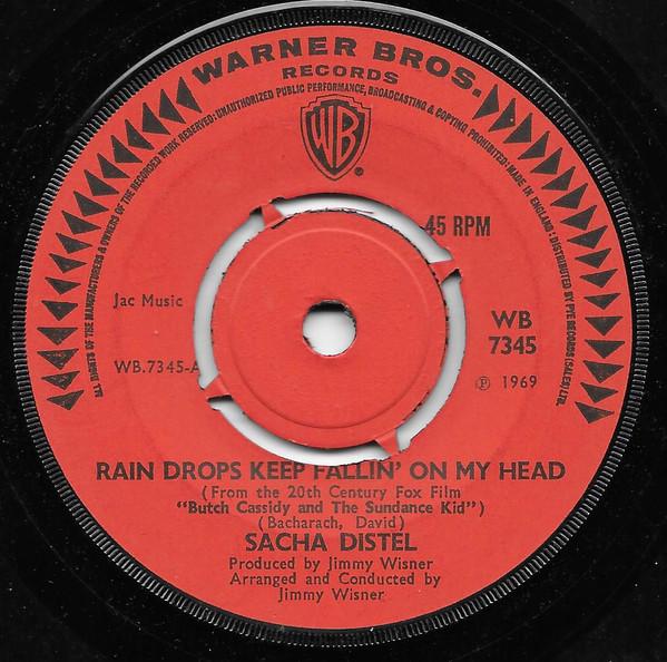 7inch Record SACHA DISTEL - Rain Drops Keep Fallin' On My Head WB7345 Warner Bros. Re 1969 UK Pop Used