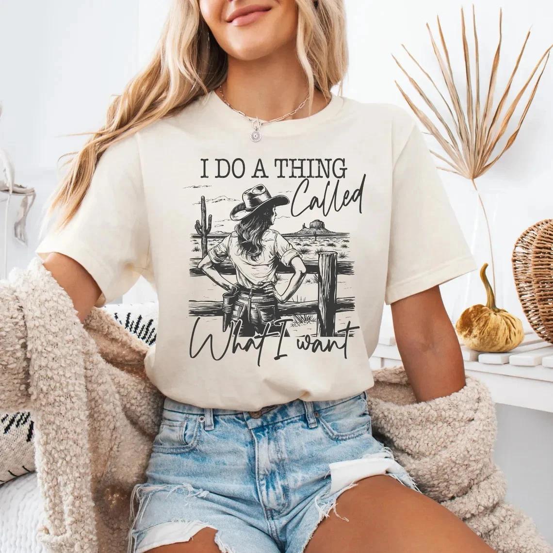 I Do A Thing Called What I Want Graphic Tee Cowgirl Western Desert Gift T-shirt L