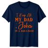 I Keep All My Dad Unisexs TShirt Dad Jokes Family Fathers Day Gift For Him