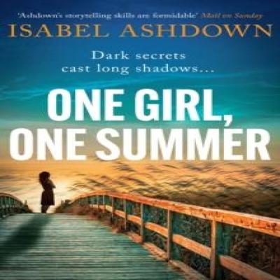One Girl One Summer by Isabel Ashdown Paperback Book 9781398703926