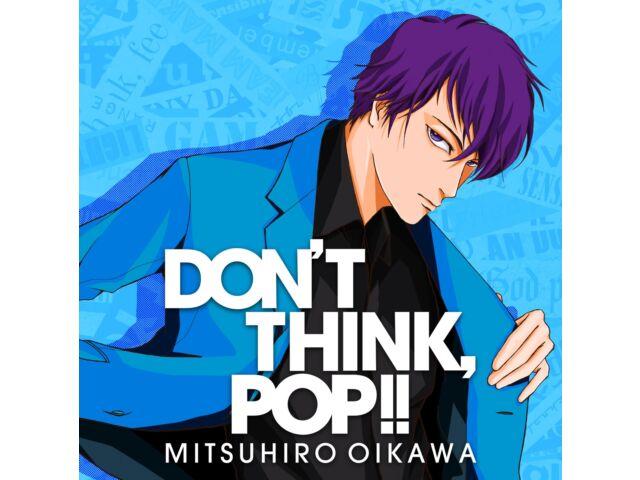 

[CD] DON T THINK.POP!! Normal Edition Mitsuhiro Oikawa VICL-65958 J-Pop NEW