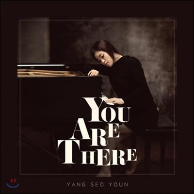 Yang Seo-yoon - You Are There