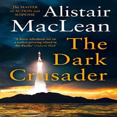The Dark Crusader by Alistair MacLean Paperback Book 9780008337414