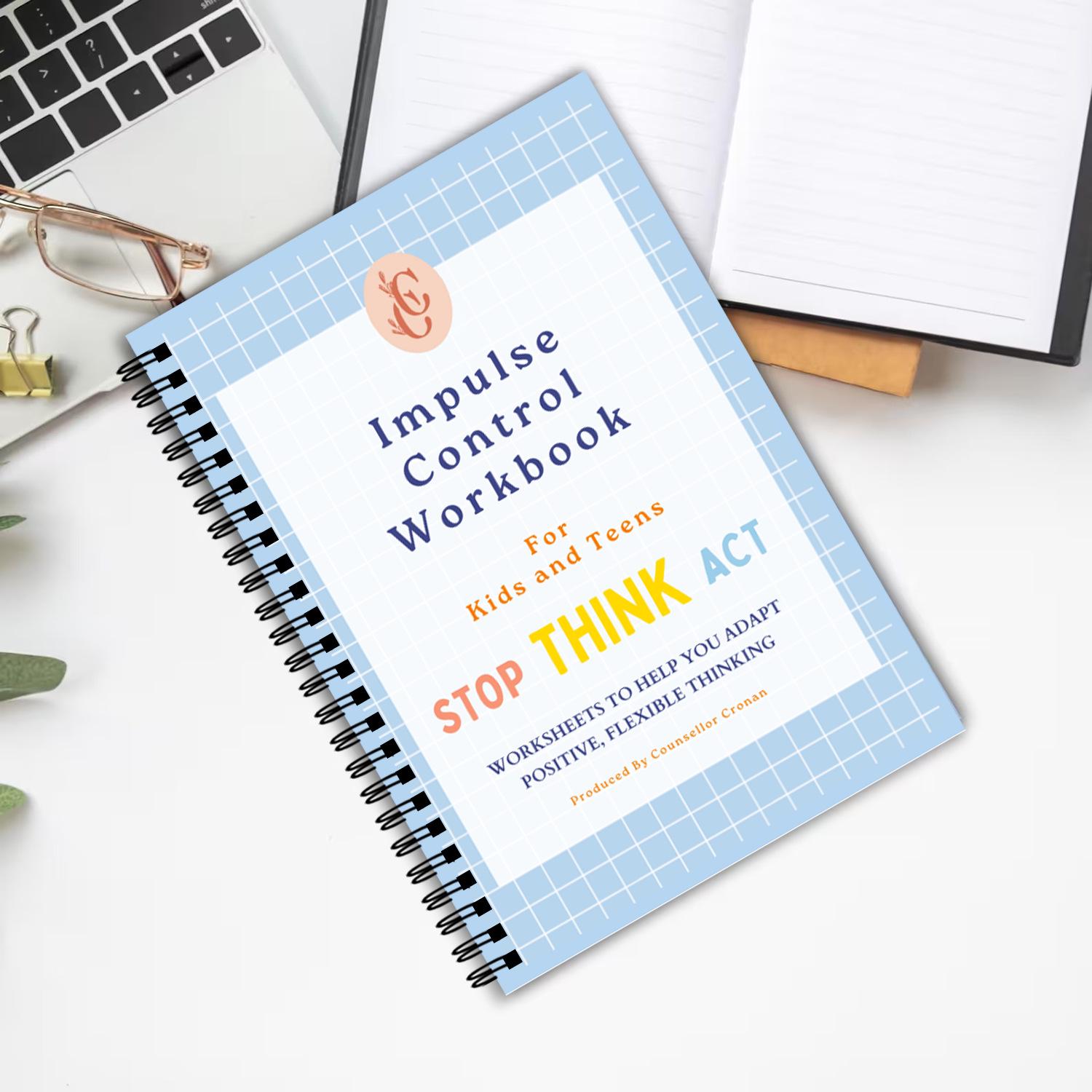 Impulse Control Workbook for Kids & Teens: Stop, Think, Act Emotion Management Other