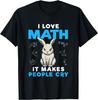 I Love Math It Makes People Cry Funny Math Bunny T-Shirt