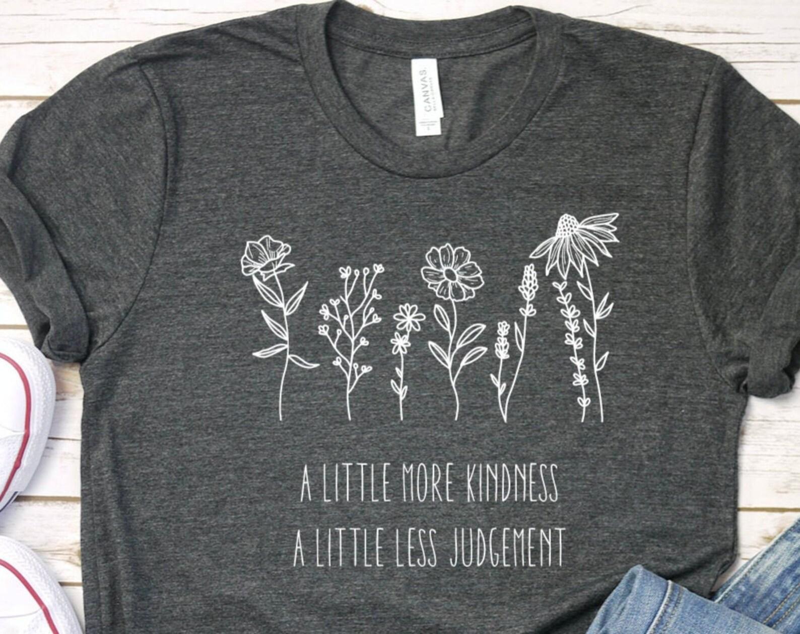 A Little More Kindness, A Little Less Judgment Graphic Tee 3XL