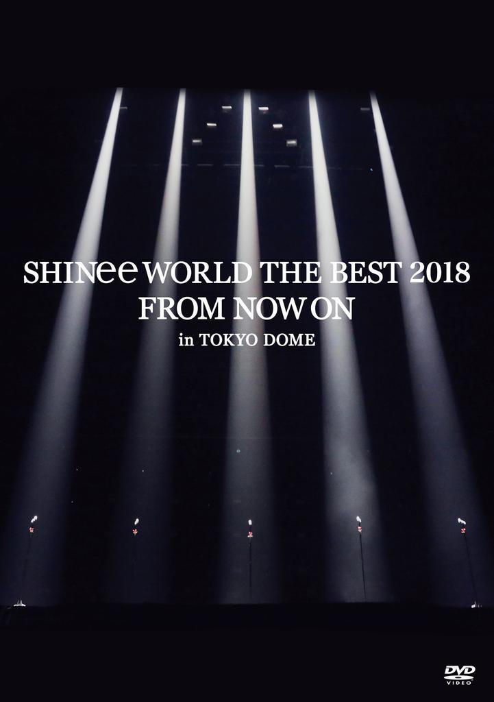 SHINee WORLD THE BEST 2018 ~FROM NOW ON~ in TOKYO DOME (Regular Edition) [DVD]