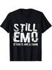 180G Pure Still Emo It WasnT Just A Phase Emo Goth TShirt
