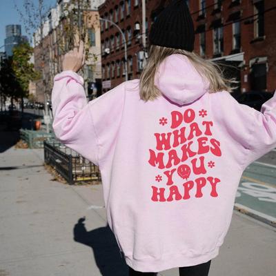 Do What Makes You Happy Hoodie Aesthetic Hoodie Aesthetic Preppy Sayings On Back Trendy Hoodies Positivity Quotes Pullovers Top Unisex