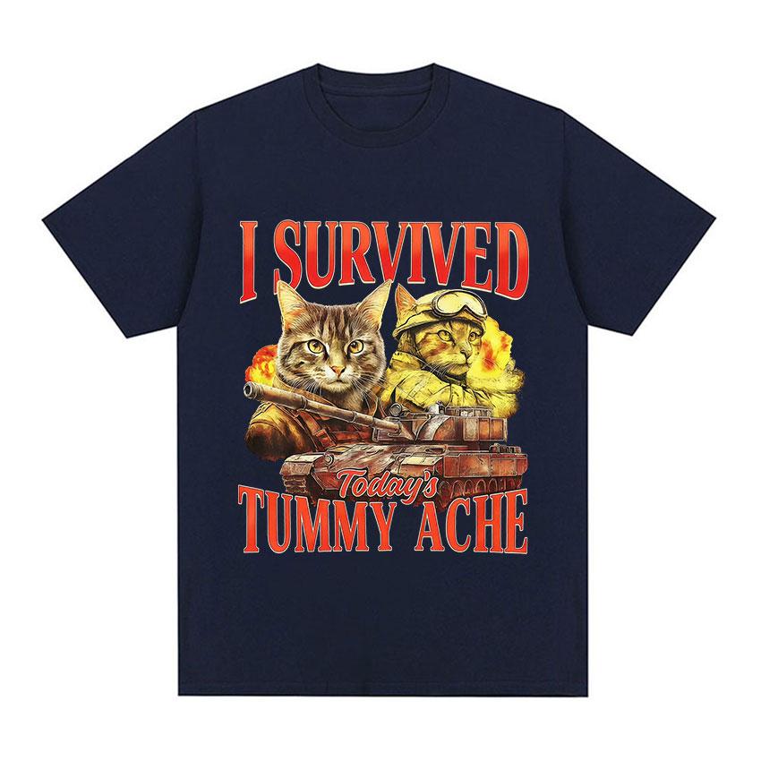 

I Survived Today s Tummy Ache Funny Cat Meme T Shirt Men Women Fashion High Quality T-shirt Casual Short Sleeve T-shirt 3XL