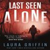 Last Seen Alone by Laura Griffin Paperback Book 9781472276032