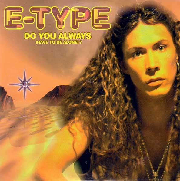 CD E-TYPE - Do You Always (Have To Be Alone)? STOCDS585 Stockholm Recor 1995 Sweden Dance & Electronica Used