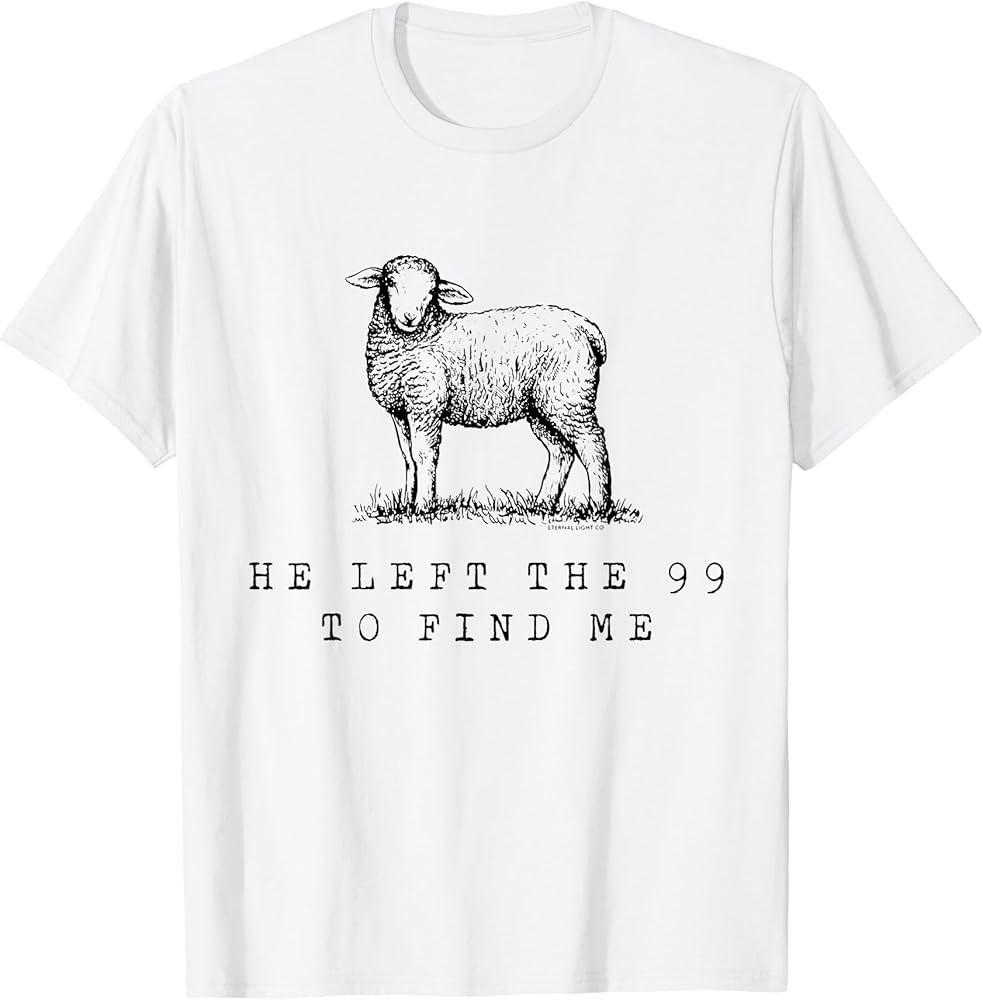 Sheep He left the 99 To Find Me TShirt Unisex T-Shirt XL