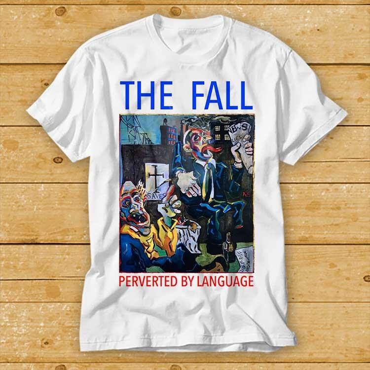 

The Fall T Shirt Perverted By Language Punk Rock Music Funny Movie Meme 2279 L