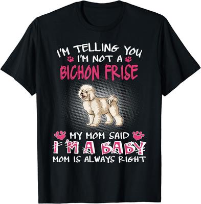 I'm Telling You I'm Not a Bichon Frise Dog – Funny Gift Unisex T-Shirt