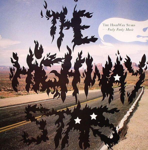 

12-дюймовая пластинка HIGHWAY STARS - Fucky Funky Music PNR011 Panorama 2004 Франция Танцевальная и Электронная Б/У