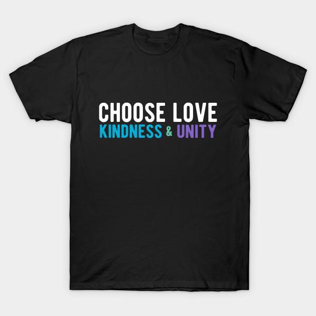 Unisex Fashion TShirt Choose Love Kindness And Unity White Blue Purple Print TShirt Plus Size XS-6XL T-Shirt 100%Cotton Tops O Neck Short Sleeve Tees