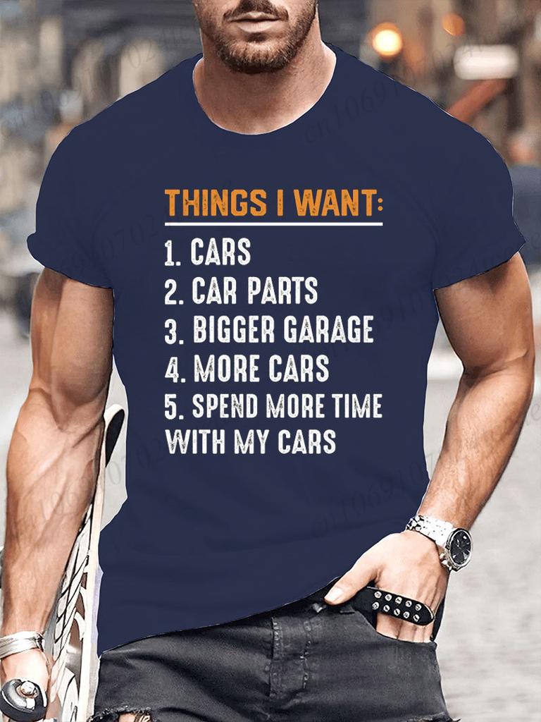 T-Shirt Man Things I Want Cars More Cars, Car Guy, Mechanic Print Summer T-Shirt Men's Round Neck Sports Breathable Short Sleeve