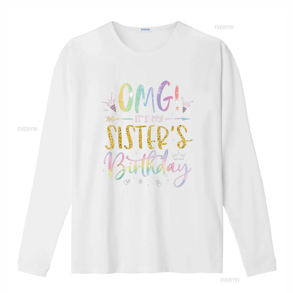 OMG It S My Sister Birthday BDay Girl Brother Tie Dye T Shirt Vintage Washed Top For Everyday Wear Streetwear Soft Homme Casual
