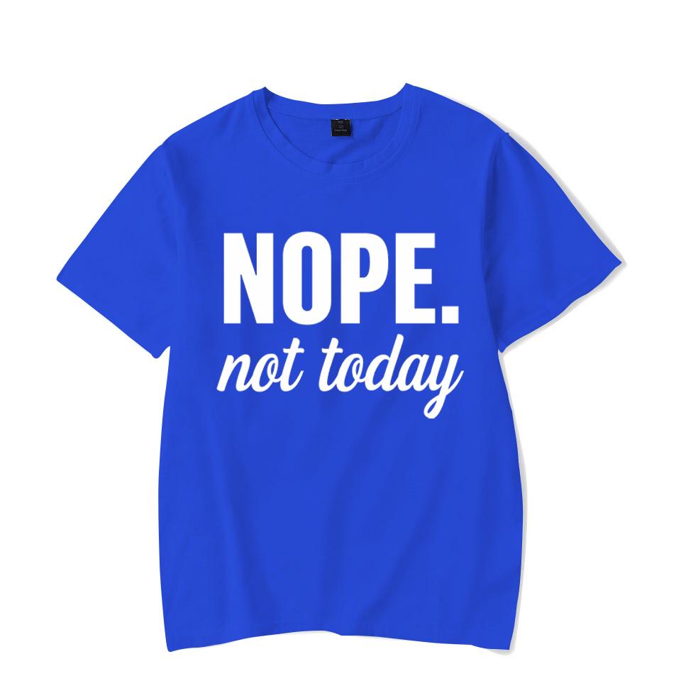 Funny Nope Not Today Letter Print T-shirts Women Summer Casual Short Sleeved T-shirts Round Neck Tops