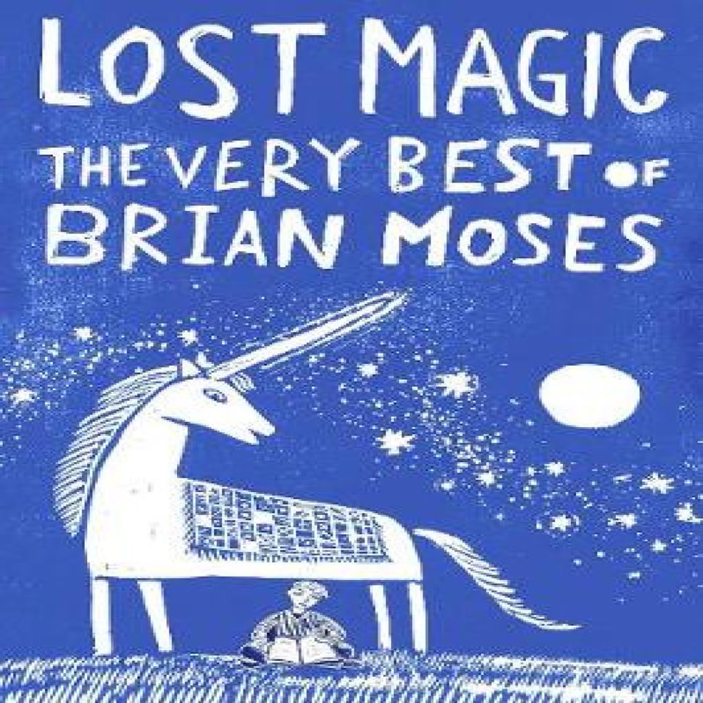 Lost Magic The Very Best of Brian Moses by Brian Moses Paperback Book 9781509838769