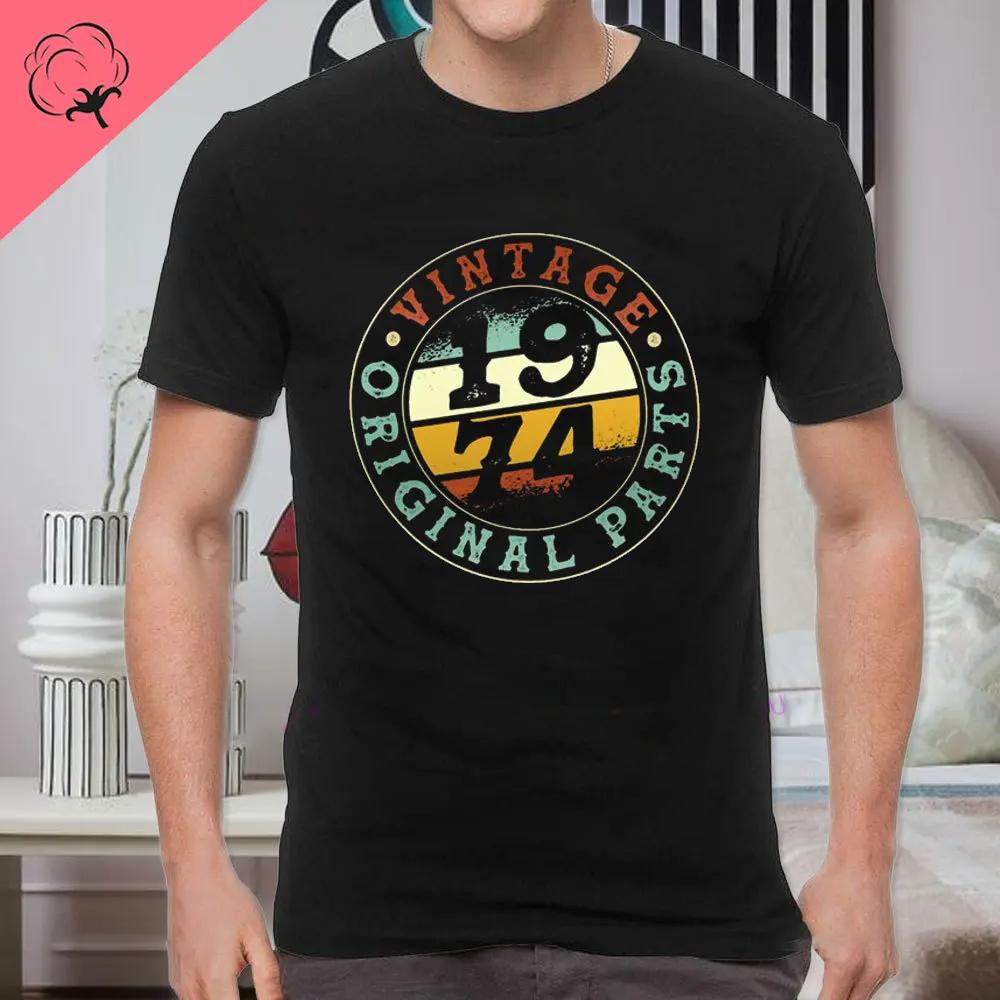 Classic Vintage Born in 1974 Retro 70s Style Birthday Year Tshirt Men Women Unisex T Shirt Streetwear Comfort Summer Cotton Tee