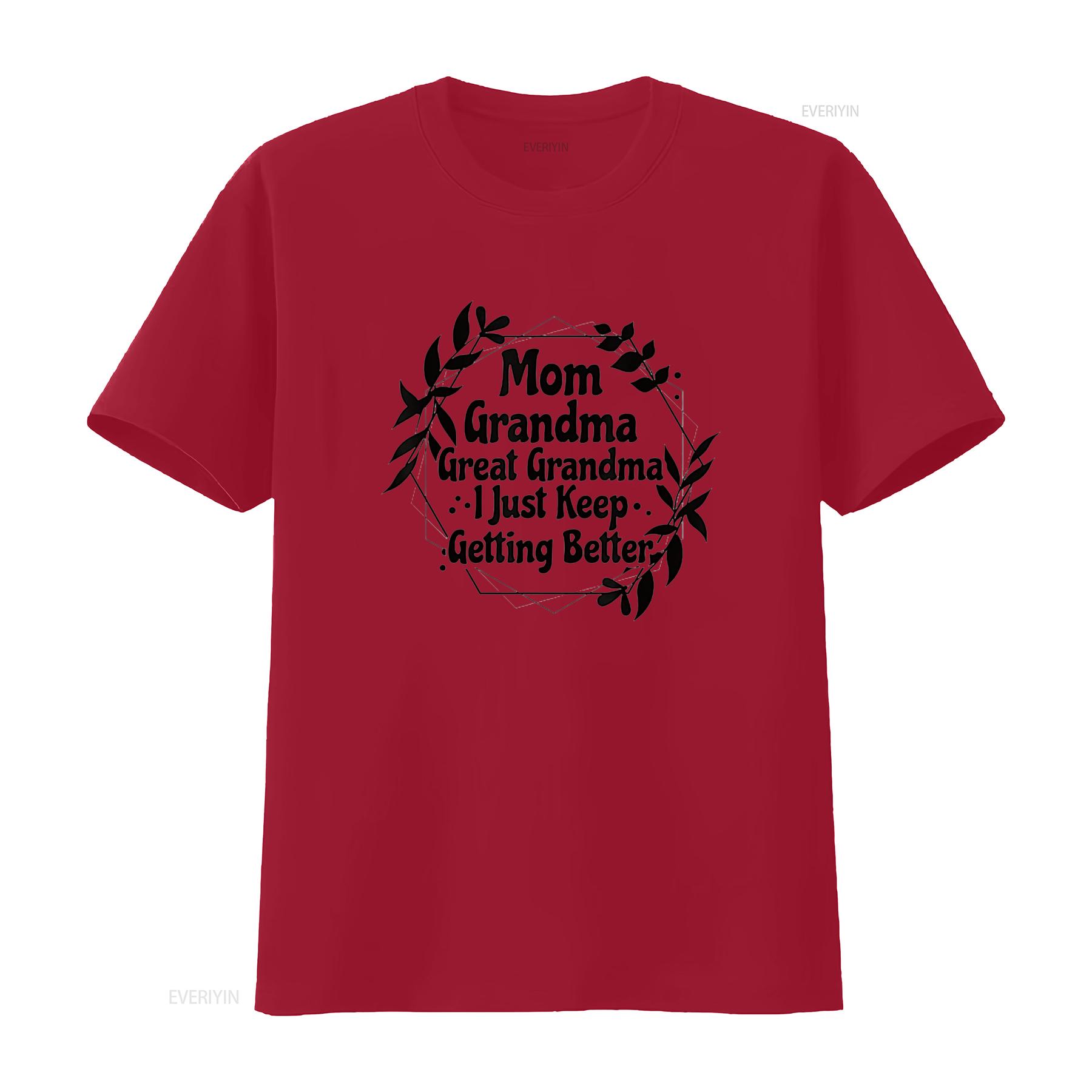 Womens Mom Grandma Great I Just Keep Getting Better T Shirt White vintage Washed fashion Casual Unisex Breathable Versatile S