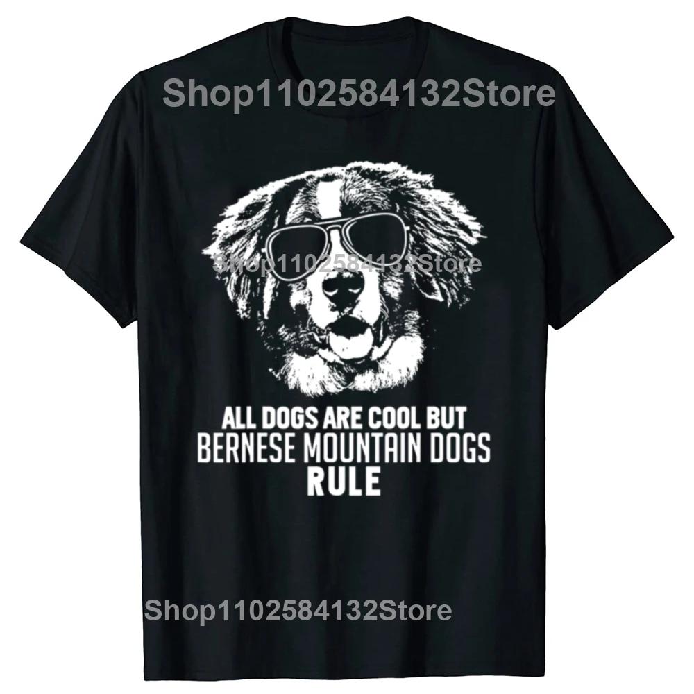 Dogs Are Cool But Bernese Mountain Dogs Rule Tee Tops Round Neck ShortSleeve Fashion Tshirt Clothing Casual Basic Tshirts