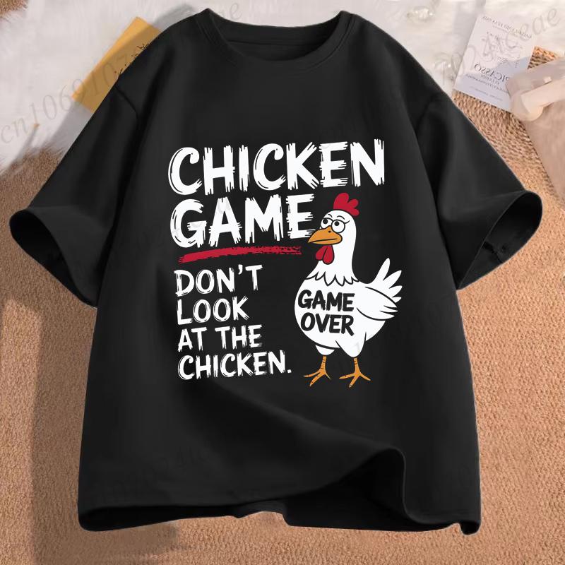 Chicken Game Dont Look At The Chicken Funny Chicken TShirt Printed Graphic T Shirt Tops Fashion Unisex Women Clothing Ropa Hombre